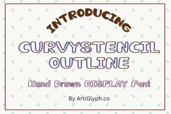 Curvystencil Outline: A Whimsical Font for Modern Editorial Design