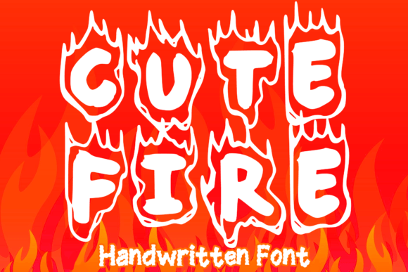 Cute Fire Font for Eye-Catching Campaign Designs