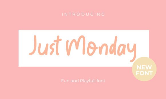 Just Monday: The Perfect Font for Your Next Campaign
