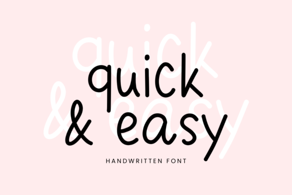 Quick and Easy: A Handwritten Font for Modern Campaigns